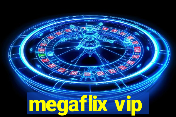 megaflix vip